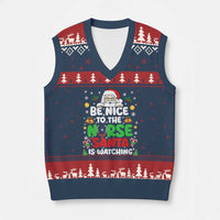 Christmas Nurse V-Neck Knit Sweater Vest Be Nice To The Nurse Santa Is Watching - Wonder Print Shop