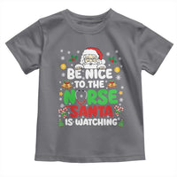 Christmas Nurse Toddler T Shirt Be Nice To The Nurse Santa Is Watching - Wonder Print Shop