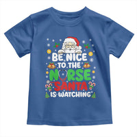 Christmas Nurse Toddler T Shirt Be Nice To The Nurse Santa Is Watching - Wonder Print Shop