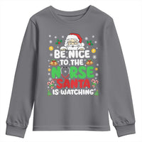 Christmas Nurse Youth Sweatshirt Be Nice To The Nurse Santa Is Watching - Wonder Print Shop