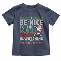 Funny Nurse Christmas Toddler T Shirt Be Nice To The Nurse Santa Is Watching - Wonder Print Shop