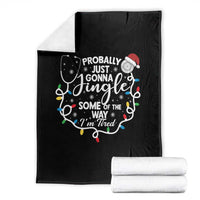 Probably Just Gonna Jingle Some of The Way I Am Tired Throw Blanket Funny Christmas Quote - Wonder Print Shop