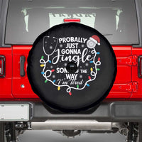 Probably Just Gonna Jingle Some of The Way I Am Tired Spare Tire Cover Funny Christmas Quote - Wonder Print Shop