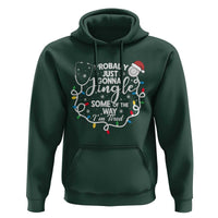 Probably Just Gonna Jingle Some of The Way I Am Tired Hoodie Funny Christmas Quote - Wonder Print Shop