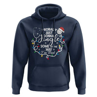 Probably Just Gonna Jingle Some of The Way I Am Tired Hoodie Funny Christmas Quote - Wonder Print Shop