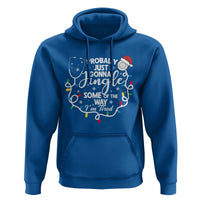 Probably Just Gonna Jingle Some of The Way I Am Tired Hoodie Funny Christmas Quote - Wonder Print Shop