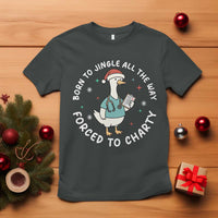 Christmas Goose Nurse T Shirt Born To Jingle All The Way Forrced To Chart - Wonder Print Shop