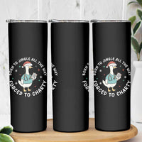 Christmas Goose Nurse Skinny Tumbler Born To Jingle All The Way Forrced To Chart - Wonder Print Shop
