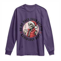 Funny Skeleton Christmas Long Sleeve Shirt Ho Ho Hold Your Breath Radiolocy Dept - Wonder Print Shop