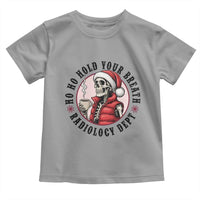 Funny Skeleton Christmas Toddler T Shirt Ho Ho Hold Your Breath Radiolocy Dept - Wonder Print Shop