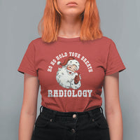 Funny Santa Christmas T Shirt For Women Ho Ho Hold Your Breath Radiolocy Dept - Wonder Print Shop