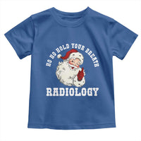 Funny Santa Christmas Toddler T Shirt Ho Ho Hold Your Breath Radiolocy Dept - Wonder Print Shop