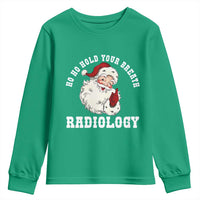 Funny Santa Christmas Youth Sweatshirt Ho Ho Hold Your Breath Radiolocy Dept - Wonder Print Shop