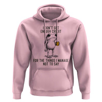 I Do Not Get Enough Credit For The Things I Manage Not To Say Hoodie Funny Frog Sarcastic Adult Humor - Wonder Print Shop