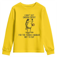 I Do Not Get Enough Credit For The Things I Manage Not To Say Youth Sweatshirt Funny Frog Sarcastic Adult Humor - Wonder Print Shop