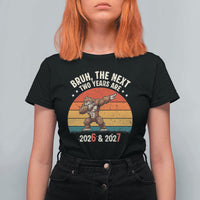 67 New Year T Shirt For Women Funny Six Seven Bruh Bigfoot Meme - Wonder Print Shop