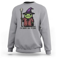I Am Burnt Out M'lord Sweatshirt Funny Wizard Frog Meme - Wonder Print Shop