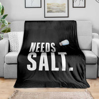 Needs Salt Throw Blanket Funny Cooking Baking Foodie - Wonder Print Shop