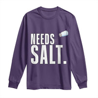 Needs Salt Long Sleeve Shirt Funny Cooking Baking Foodie - Wonder Print Shop