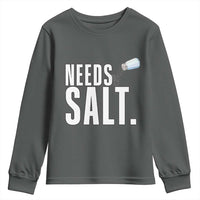 Needs Salt Youth Sweatshirt Funny Cooking Baking Foodie - Wonder Print Shop