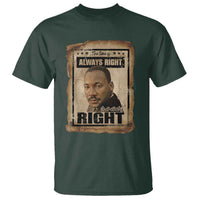 Martin Luther King Jr T Shirt The Time Is Always Right To Do What Is Right MLK Quote - Wonder Print Shop
