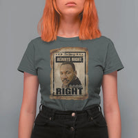 Martin Luther King Jr T Shirt For Women The Time Is Always Right To Do What Is Right MLK Quote - Wonder Print Shop