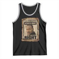 Martin Luther King Jr Tank Top The Time Is Always Right To Do What Is Right MLK Quote - Wonder Print Shop