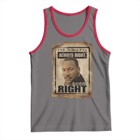 Martin Luther King Jr Tank Top The Time Is Always Right To Do What Is Right MLK Quote - Wonder Print Shop