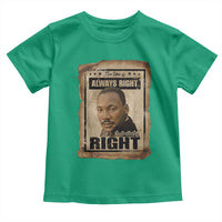 Martin Luther King Jr Toddler T Shirt The Time Is Always Right To Do What Is Right MLK Quote - Wonder Print Shop
