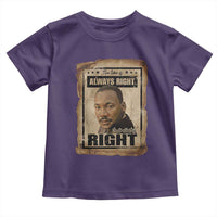 Martin Luther King Jr Toddler T Shirt The Time Is Always Right To Do What Is Right MLK Quote - Wonder Print Shop