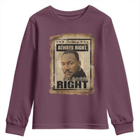 Martin Luther King Jr Youth Sweatshirt The Time Is Always Right To Do What Is Right MLK Quote - Wonder Print Shop