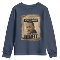 Martin Luther King Jr Youth Sweatshirt The Time Is Always Right To Do What Is Right MLK Quote - Wonder Print Shop