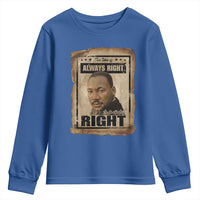 Martin Luther King Jr Youth Sweatshirt The Time Is Always Right To Do What Is Right MLK Quote - Wonder Print Shop