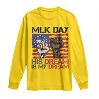 His Dream is My Dream Long Sleeve Shirt Martin Luther King Jr MLK Day - Wonder Print Shop
