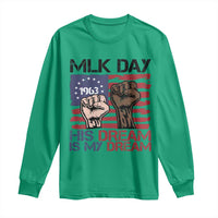 His Dream is My Dream Long Sleeve Shirt Martin Luther King Jr MLK Day - Wonder Print Shop