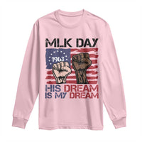 His Dream is My Dream Long Sleeve Shirt Martin Luther King Jr MLK Day - Wonder Print Shop