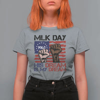 His Dream is My Dream T Shirt For Women Martin Luther King Jr MLK Day - Wonder Print Shop