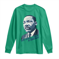 Martin Luther King Jr Long Sleeve Shirt We Still Have A Dream - Wonder Print Shop