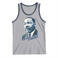Martin Luther King Jr Tank Top We Still Have A Dream - Wonder Print Shop
