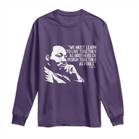 Martin Luther King Jr Long Sleeve Shirt We Must Learn to Live Together as Brothers MLK Quote - Wonder Print Shop