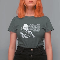 Martin Luther King Jr T Shirt For Women We Must Learn to Live Together as Brothers MLK Quote - Wonder Print Shop