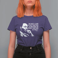 Martin Luther King Jr T Shirt For Women We Must Learn to Live Together as Brothers MLK Quote - Wonder Print Shop