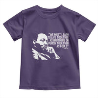 Martin Luther King Jr Toddler T Shirt We Must Learn to Live Together as Brothers MLK Quote - Wonder Print Shop