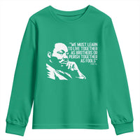 Martin Luther King Jr Youth Sweatshirt We Must Learn to Live Together as Brothers MLK Quote - Wonder Print Shop
