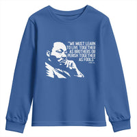 Martin Luther King Jr Youth Sweatshirt We Must Learn to Live Together as Brothers MLK Quote - Wonder Print Shop