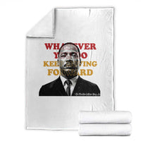 Martin Luther King Jr Throw Blanket Whatever You Do Keep Moving Forward - Wonder Print Shop
