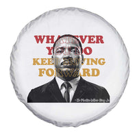 Martin Luther King Jr Spare Tire Cover Whatever You Do Keep Moving Forward - Wonder Print Shop
