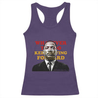 Martin Luther King Jr Racerback Tank Top Whatever You Do Keep Moving Forward - Wonder Print Shop
