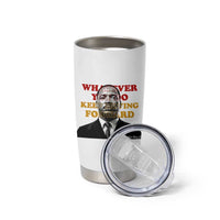 Martin Luther King Jr Tumbler Cup Whatever You Do Keep Moving Forward - Wonder Print Shop