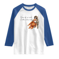 Punch Mokey Raglan Shirt Some Of Us Need a Little Extra Love